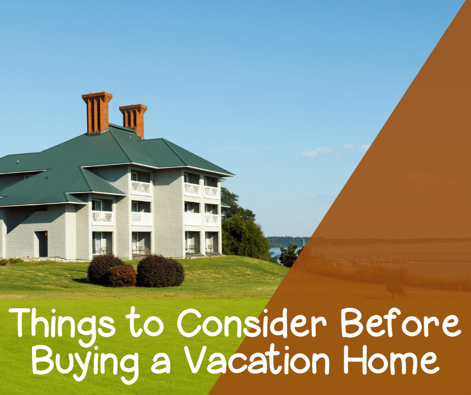 Things-to-Consider-Before-Buying-a-Vacation-Home